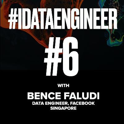 Data Engineering Confessions #6: Bence Faludi Data Engineering Confessions #6: Bence Faludi