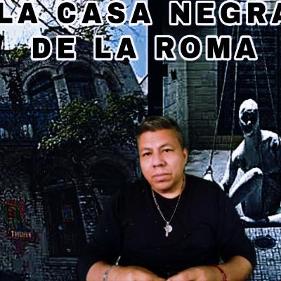 LA CASA NEGRA DE LA COLONIA ROMA