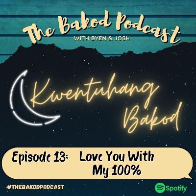 Episode 13: Love You With My 100%