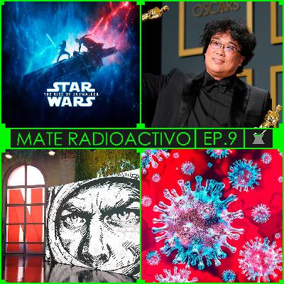 Mate Radioactivo Reboot Ep.9 - El Chasco de Star Wars Ep.IX, los Oscars y el Coronavirus