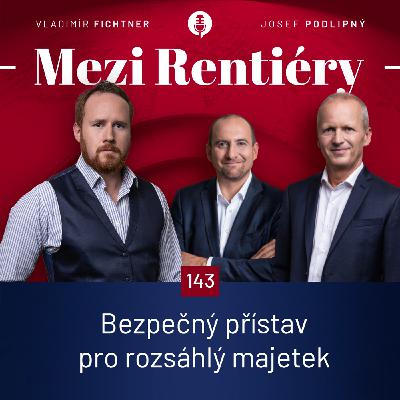 143: Bezpečný přístav pro investory v roce 2025, 2026 a dál 2/2