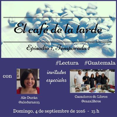 S01E07 El Café de la Tarde con Cazadores de Libros