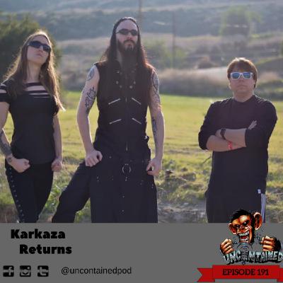 Episode 191: Karkaza - Returns