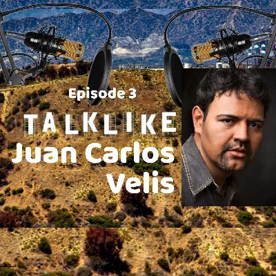 Episode 3: Talk Like Juan Carlos Velis Episode 3: Talk Like Juan Carlos Velis