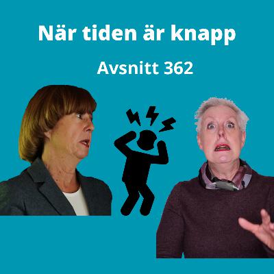 Avsnitt 362, När tiden är knapp