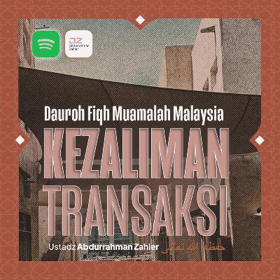 [SAFARI MALAYSIA] Kezaliman Transaksi