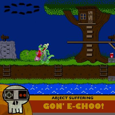 611: Gon' E-Choo!