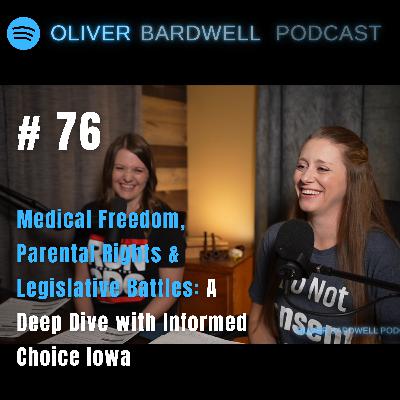 #76 - Medical Freedom, Parental Rights & Legislative Battles – A Deep Dive with Informed Choice Iowa #76 - Medical Freedom, Parental Rights & Legislative Battles – A Deep Dive with Informed Choice Iowa