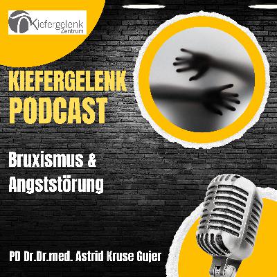 🎙️ Wenn die Angst zubeisst – Angststörungen und Bruxismus