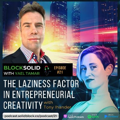 Episode 21: The Laziness Factor In Entrepreneurial Creativity