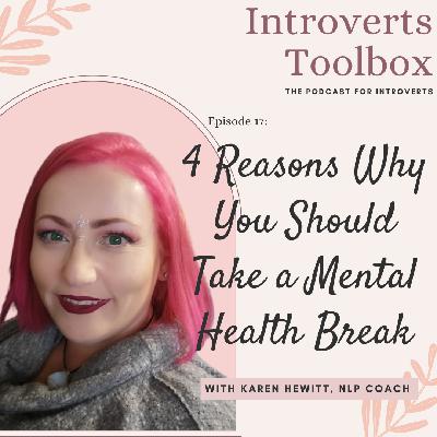 4 Reasons Why You Should Take a Mental Health Break 4 Reasons Why You Should Take a Mental Health Break