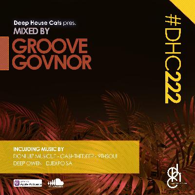 #DHC222 - Mixed By Groove Govnor