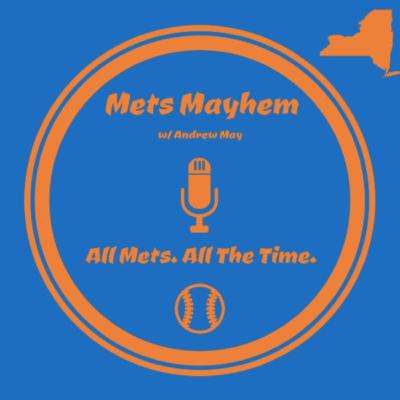 Ep. 4 - Mets Are .500 in Early May, Luis Rojas Cannot Manage, and an Offensive Explosion To End the Week