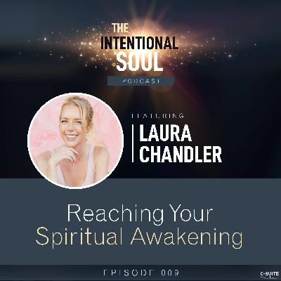 Ep 009: Reaching Your Spiritual Awakening Ep 009: Reaching Your Spiritual Awakening