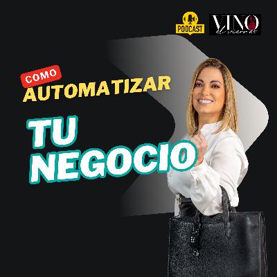 🎙️ ¡Automatiza tu negocio y crece con éxito! 🤖📈EP07:03