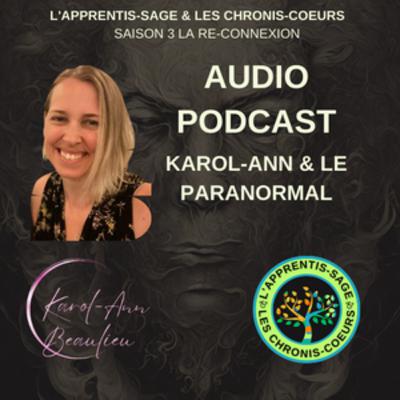 Karol Ann Le Paranormal S 4 E03 Avec Karol Ann Beaulieu Karol Ann Le Paranormal S 4 E03 Avec Karol Ann Beaulieu