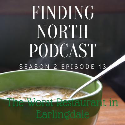S2E13 - The Worst Restaurant in Earlingdale