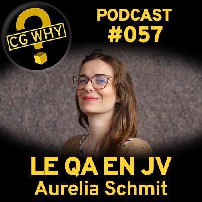 CGWhy 057 – Le QA enJV