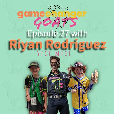 Riyan Rodriguez - Episode 28: GOATs in the Making