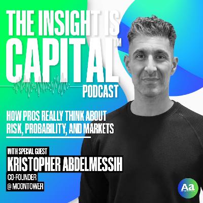 How Pros Really Think About Risk, Probability, and Markets with Kris Abdelmessih