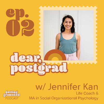 #2 Dear Postgrads, Feel Those Feels with Life Coach Jennifer Kan