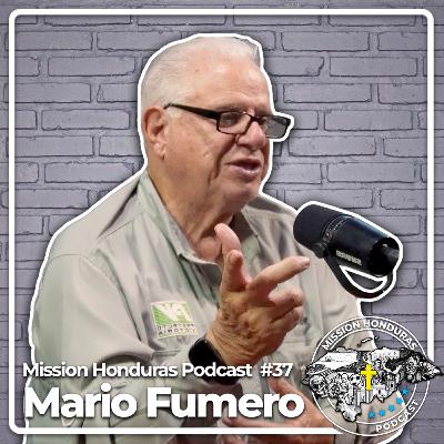MISSIONHONDURASPODCAST#37 MARIO FUMERO| TEÓLOGO, PHD & ESCRITOR FUNDADOR DE PROYECTO VICTORIA