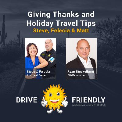 Giving Thanks and Holiday Travel Tips with Steve, Felecia and Matt Giving Thanks and Holiday Travel Tips with Steve, Felecia and Matt