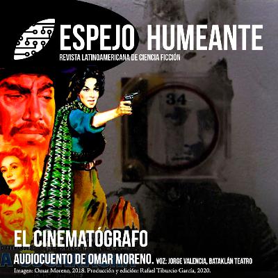 El cinematógrafo - Omar Moreno / Bataklán Teatro El cinematógrafo - Omar Moreno / Bataklán Teatro