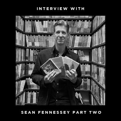 SEAN FENNESSEY (The Big Picture Podcast) Interview Part 2