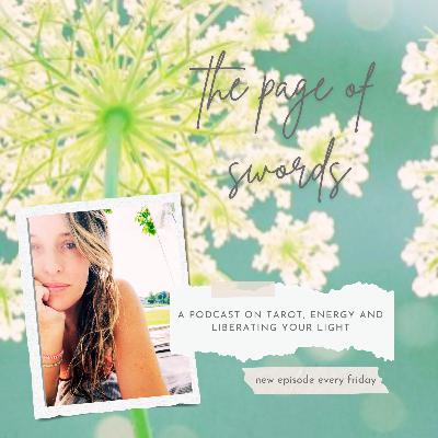 October 3rd: ✨Page of Swords/ Light, Language & Keeping Connected✨ (eps.154)