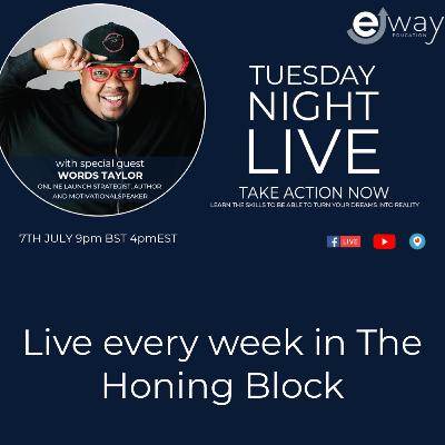 Tuesday Night Live - Take Action Now (with Words Taylor) Tuesday Night Live - Take Action Now (with Words Taylor)