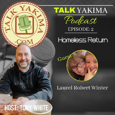 Episode #2 - Laurel Robert Winter - Homeless Return Episode #2 - Laurel Robert Winter - Homeless Return