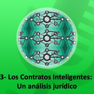 Los Contratos Inteligentes: Un análisis jurídico