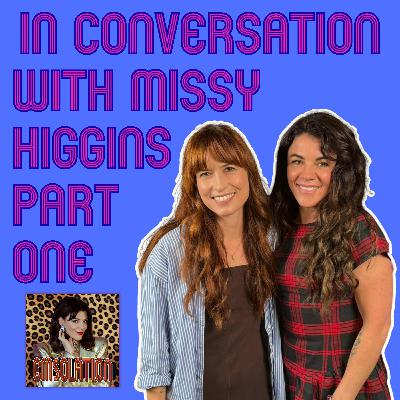 In Conversation with Missy Higgins Part One In Conversation with Missy Higgins Part One