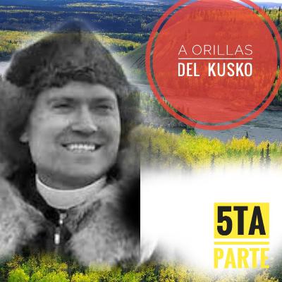 A ORILLAS DEL KUSKO 5TA PARTE/R.P SEGUNDO LLORENTE