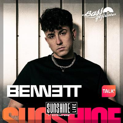 Bassgeflüster mit BENNETT powered by SUNSHINE LIVE