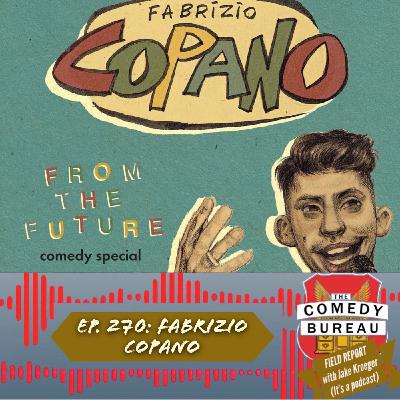 Ep. 270: Fabrizio Copano & Getting Your Citizenship So You Can Release Your Comedy Special