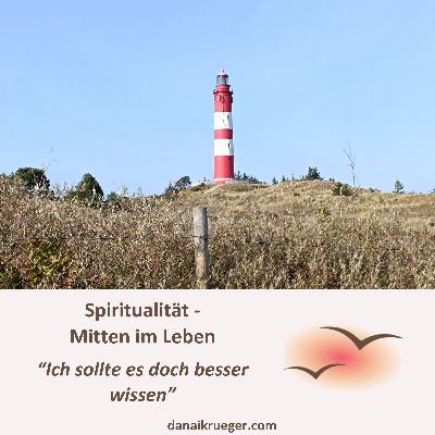 #05 “Ich sollte es doch besser wissen“ #05 “Ich sollte es doch besser wissen“