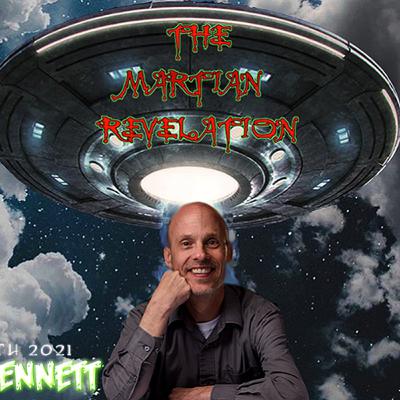 THE MARTIAN REVELATION SHOW 1_16_21 GUEST: PRESTON DENNETT