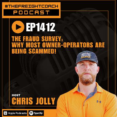 1412. #TFCP - The Fraud Survey: Why Most Owner-Operators are Being Scammed!