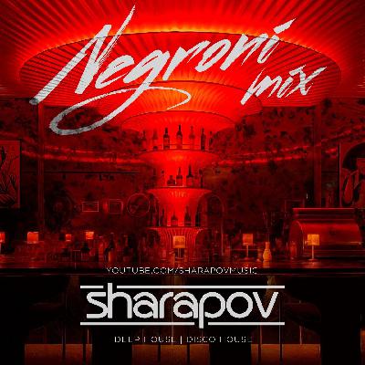 Sharapov - Negroni Mix