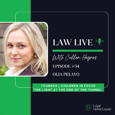 Law Live ⚖️ 🔴 Episode 54 with Olia Pelayo | Founder, Children In FOCUS | 'There Is Always Light at the End of the Tunnel'