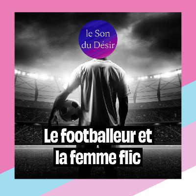 Un champion de foot parisien fan de menottes