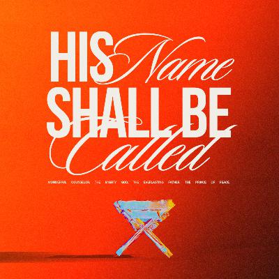 The Mighty God Who Shows Up in the Most Ordinary Places // Deniel Sewell // His Name Shall Be Called (Part 1) The Mighty God Who Shows Up in the Most Ordinary Places // Deniel Sewell // His Name Shall Be Called (Part 1)
