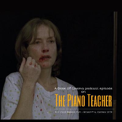 Ep09 | The Piano Teacher | Review by A Dose of Cinema