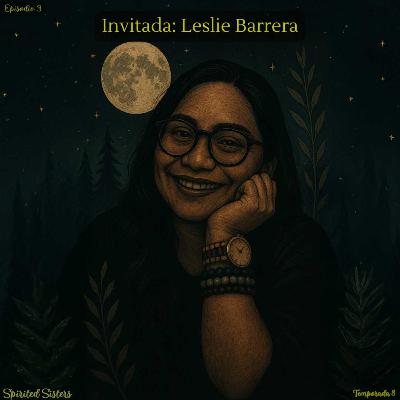 Invitada especial: Leslie Barrera
