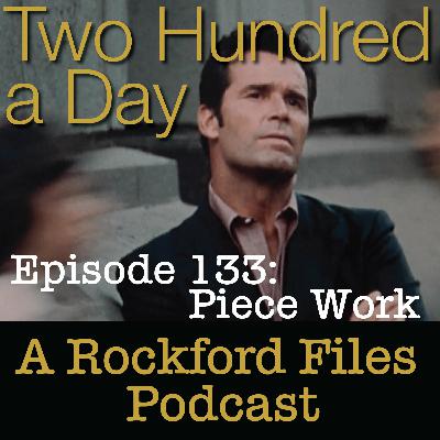 Episode 133: Piece Work