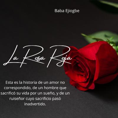 La Rosa Roja. Baba Ejiogbe