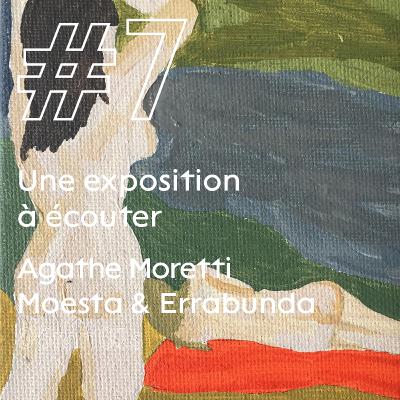 Episode #7 Moesta & Errabunda
