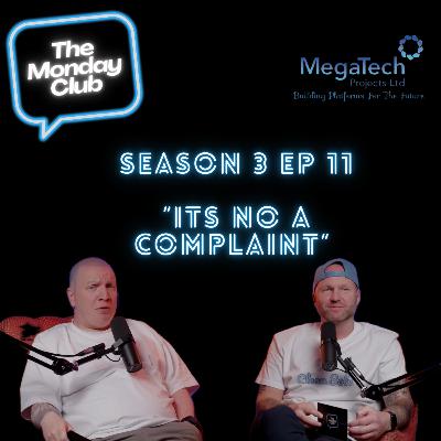 Season 3 Episode 11 - It's No a Complaint